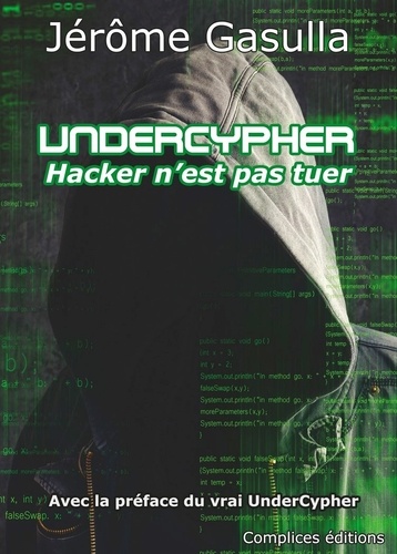 Undercypher. Hacker n'est pas tuer