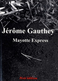 Jérôme Gauthey - Mayotte Express.