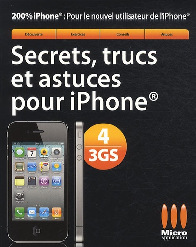 Jérôme Genevray - Secrets, trucs et astuces pour iPhone 4/3GS.