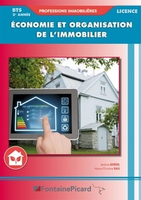 Jérôme Georgel et Marie-Christine Ralu - Economie et organisation de l'immobilier BTS Professions immobilières / Licences 2e année.