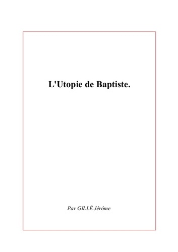 Jérôme Gille - L'Utopie de Baptiste.