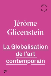 Jérôme Glicenstein - La globalisation de l'art contemporain.