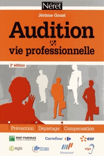 Jérôme Goust - Audition et vie professionnelle - Prévention, dépistage, compensation.