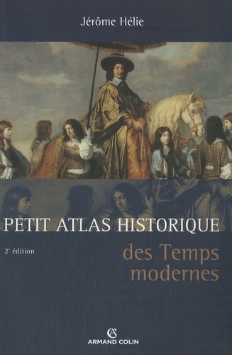 Petit Atlas historique des Temps modernes 2e édition