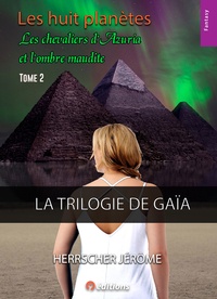 Epub livres anglais téléchargement gratuit La Trilogie de Gaïa Tome 2 iBook PDB RTF par Jérôme Herrscher