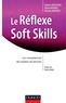 Jérôme Hoarau et Julien Bouret - Le réflexe Soft Skills - Les compétences des leaders de demain.