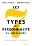 Jérôme Hoarau et Morgane Février - Les 7 types de personnalité en entreprise - Quel leader êtes-vous ?.