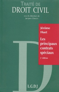 Jérôme Huet - Traite De Droit Civil. Les Principaux Contrats Speciaux, 2eme Edition.