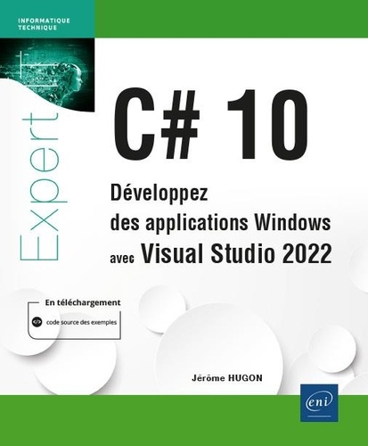 C# 10. Développez des applications Windows avec Visual Studio 2022