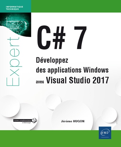 C# 7. Développez des applications Windows avec Visual Studio 2017