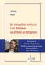 Jérôme Idelon - Les incroyables aventures d’une balayeuse qui a trouvé un dictaphone.