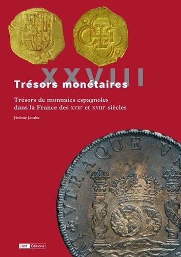 Trésors de monnaies espagnoles dans la France des XVIIe et XVIIIe siècles