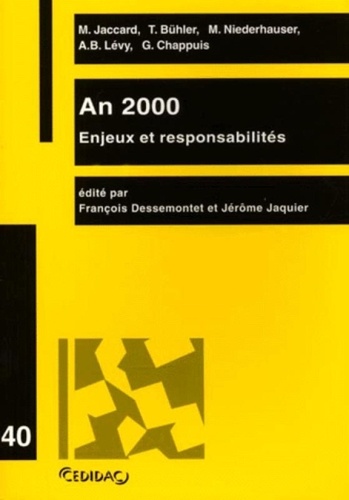 Jérôme Jaquier et François Dessemontet - An 2000 : Enjeux Et Responsabilites. Travaux De La Journee D'Etude Organisee Le 4 Mars 1999 A L'Universite De Lausanne.