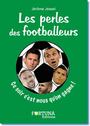 Jérôme Jessel - Les perles des footballeurs.