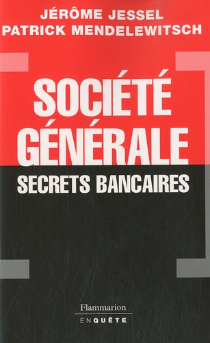 Jérôme Jessel et Patrick Mendelewitsch - Société générale - Secrets bancaires.