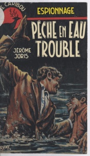 Jérôme Joris - Pêche en eau trouble.