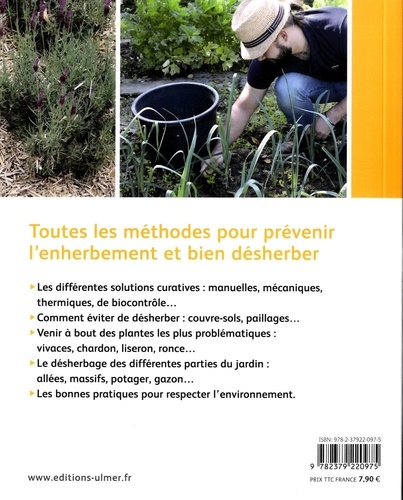 Désherber BIO. Les solutions zéro phyto pour jardins, potagers, cours, allées...