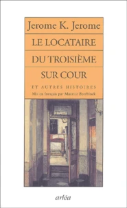Le Locataire Du Troisieme Sur Cour Et Autres Histoires