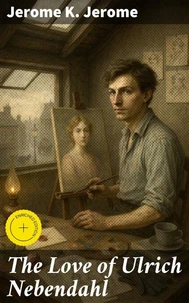 The Love of Ulrich Nebendahl
