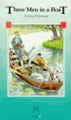 Jerome K. Jerome - Three Men in a Boat - (To say nothing of the Dog).