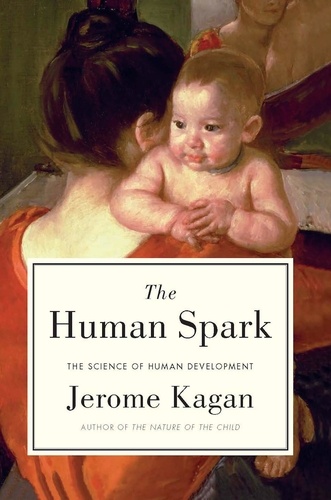 The Human Spark. The Science of Human Development