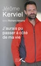 Jérôme Kerviel - J'aurais pu passer à côté de ma vie.