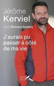 Jérôme Kerviel - J'aurais pu passer à côté de ma vie.
