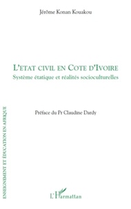 Jérôme Konan Kouakou - L'état civil en Côte d'ivoire - Système étatique et réalités socioculturelles.