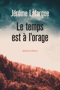 Téléchargez des livres en ligne gratuitement en mp3 Le temps est à l'orage 9782374911144 par Jérôme Lafargue 