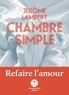 Jérôme Lambert - Chambre simple.
