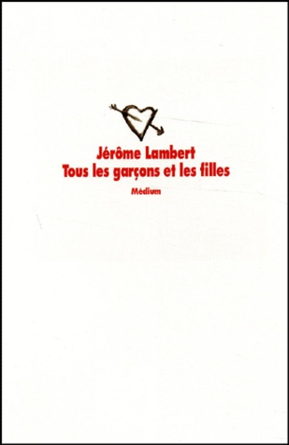 Jérôme Lambert - Tous les garçons et les filles.