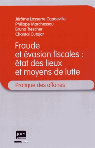 Jérôme Lasserre Capdeville et Philippe Marchessou - Fraude et évasion fiscales : état des lieux et moyens de lutte.