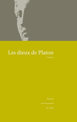 Les dieux de Platon 2e édition revue et corrigée