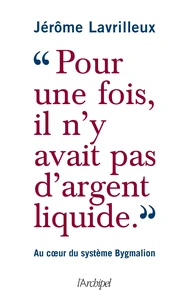 "Pour une fois, il n'y avait pas d'argent liquide"