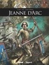 Jérôme Le Gris et Murielle Gaude-Ferragu - Jeanne d'Arc.
