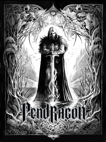 Pendragon Tome 1 L'épée perdue -  -  Edition spéciale en noir & blanc