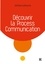 Découvrir la Process Communication - 3e éd.