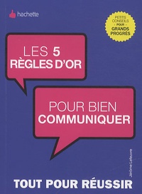 Jérôme Lefeuvre - Les 5 règles d'or pour bien communiquer.