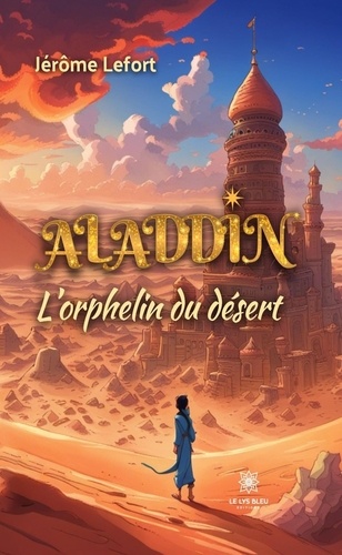Aladdin. L’orphelin du désert