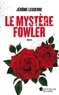 Jérôme Leguerre - Le mystère Fowler.