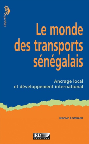 Le monde des transports sénégalais. Ancrage local et développement international