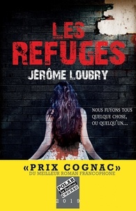 Jérôme Loubry - Les refuges.