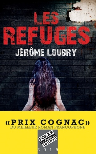 Jérôme Loubry - Les refuges.