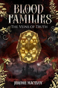 Blood Families: The Veins of Truth