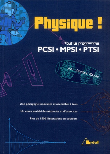 Jérôme Majou - Physique ! Tout le programme PCSI-MPSI-PTSI.