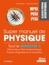 Jérôme Majou et Stéphane Komilikis - Super Manuel de Physique Semestre 2 - Classes prépas scientifiques MPSI-PCSI-PTSI.