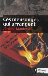 Jérôme Manierski - Ces mensonges qui arrangent.