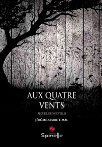 Jérôme-Marie Timal - Aux quatre vents.