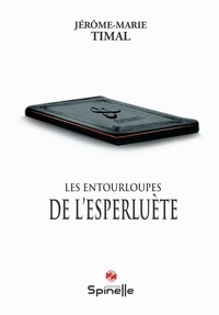Jérôme-Marie Timal - Les entourloupes de l’esperluète.