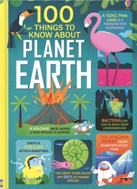 Jerome Martin et Darran Stobbart - 100 Things to Know About Planet Earth.